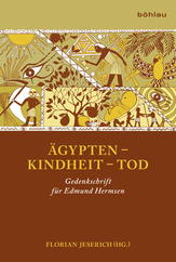 Florian Jeserich (Hrsg.): Ägypten - Kindheit - Tod. Gedenkschrift für Edmund Hermsen